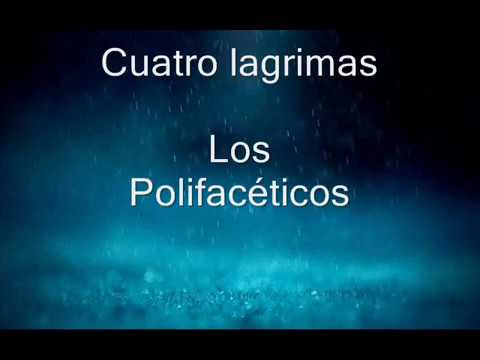 Cuatro lagrimas karaoke los polifaceticos (versión original)