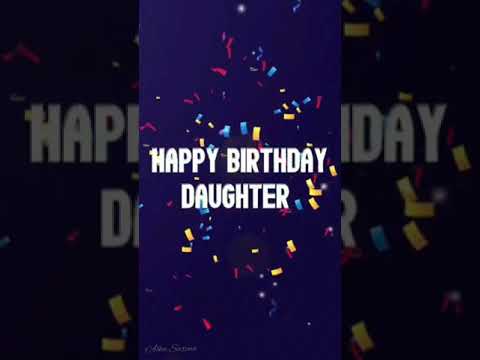Happy Birthday 🎉🎊 My Dear Daughter 🎂🥳 Meri Pari 😘Beti Status For Whatsapp