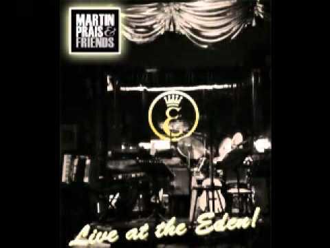 Martin Prais & Friends _Live at the Eden 2011_ATB