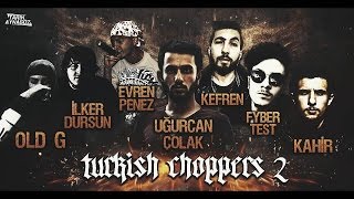 Uğurcan - Turkish Choppers II ft. OldG & İlkerDursun & EvrenPenez & Kefren & FyberTest & Kahir