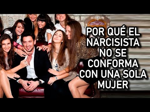 POR QUÉ EL NARCISISTA NO SE CONFORMA CON UNA SOLA MUJER