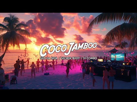 Mr President - Coco Jamboo (Geo Da Silva, George Buldy & Dj Combo) Extended Mix