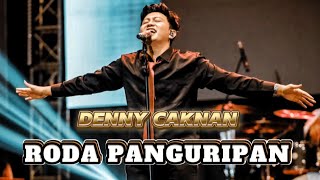 Download lagu DENNY CAKNAN - RODA PANGURIPAN | SAMPUN MBOTEN ENTEN TENAGANE DAMEL NGIMBANGI LIYANE SING KETOK mp3 Download lagu DENNY CAKNAN - RODA PANGURIPAN | SAMPUN MBOTEN ENTEN TENAGANE DAMEL NGIMBANGI LIYANE SING KETOK mp3