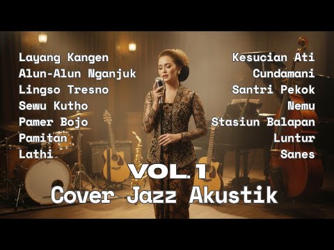 Dengar Sekali, Langsung Ketagihan | Acoustic Jazz Cover Lagu Jawa - Vol. 1