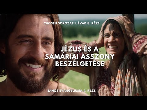 Jézus beszélgetése a samáriai asszonnyal // Chosen sorozat