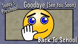 Goodbye... See You Soon! - Back To School