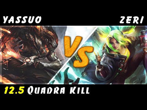 YASSUO Yasuo Quadrakill - Yasuo vs Zeri ADC Patch 12.5 Gameplay S12