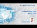 The Art of TradeStation: Futures Trading Utilities