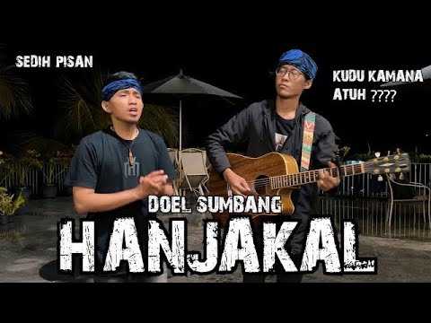 Hanjakal - Doel Sumbang (Versi Akustik Gitar) Anjar Boleaz Ft Ncep Bilal