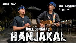 Download lagu Hanjakal - Doel Sumbang (Versi Akustik Gitar) Anjar Boleaz Ft Ncep Bilal mp3