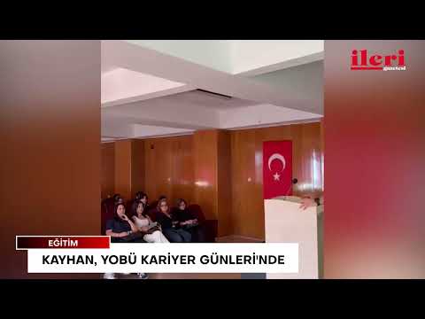 Kayhan, YOBÜ Kariyer Günleri'nde sektörün yeni iletişimciden beklentilerini anlattı | İleri Gazetesi