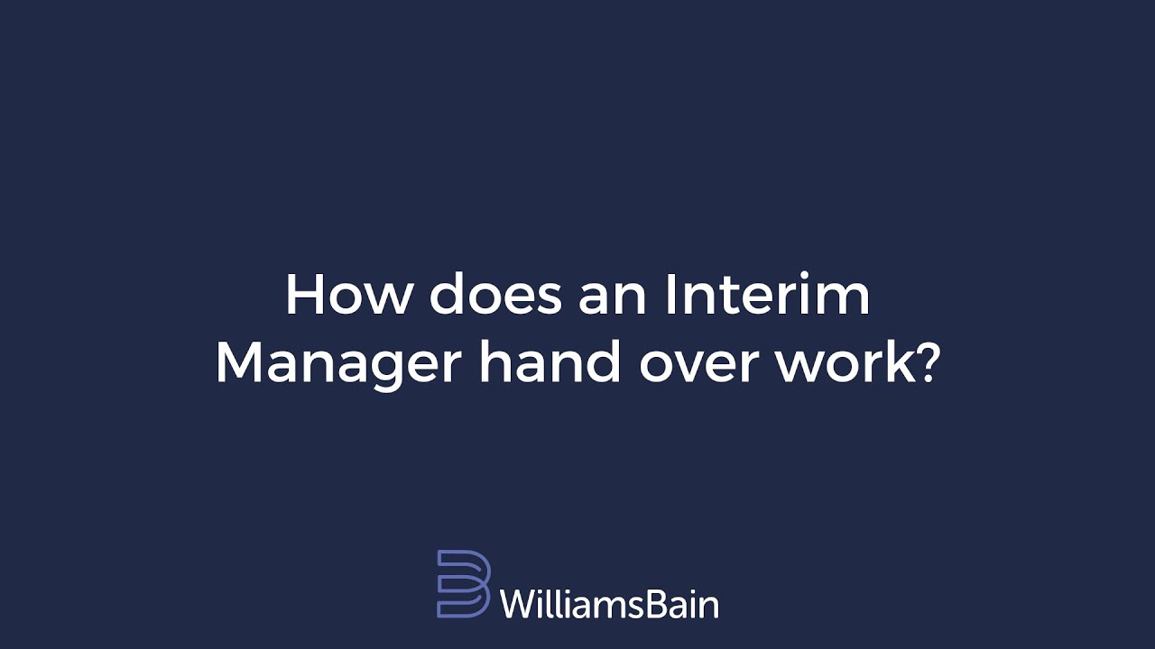 How does an Interim Manager hand over work?