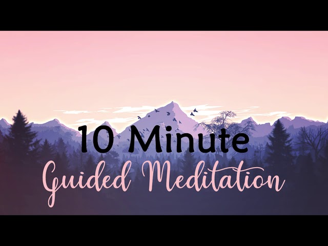 Refresh Your Mind ~ Restore your Body ~ 10 minute guided meditation
