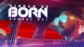 Pindan De Born : Babbal Rai (Official Video) New Punjabi Songs 2020 | Desi Crew |Latest Punjabi Song