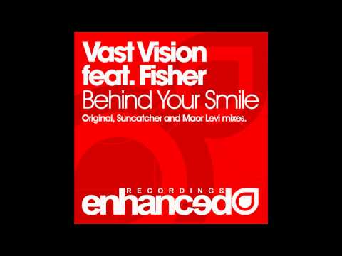 Vast Vision feat. Fisher - Behind Your Smile (Original Mix)