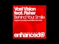 Vast Vision feat. Fisher - Behind Your Smile ...