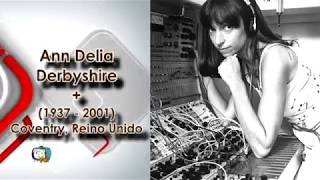 Delia Derbyshire - Personaje del día
