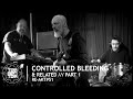 RE-AKT#51 : Controlled Bleeding & Related - Part 1