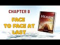 Face-to-Face At Last | Heaven