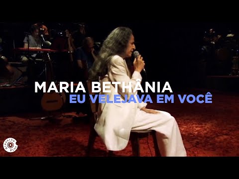 Eu Velejava Em Você - Maria Bethânia
