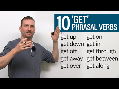 10 GET Phrasal Verbs: get down, get off, get through, get up, get away...