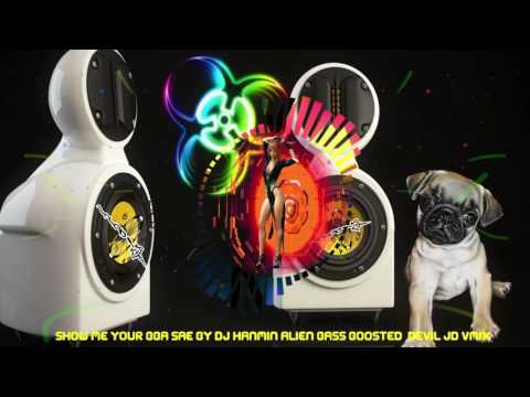 DJ Hanmin Show Me Your BBA SAE by 웃어 시발 Alien BASS BOOSTED