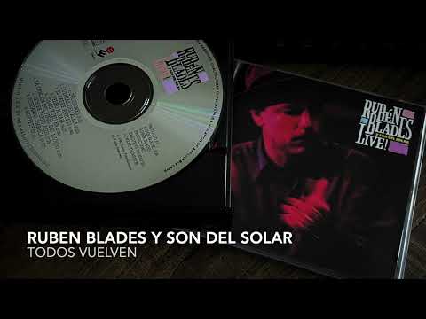 05. Todos vuelven - RUBEN BLADES Y SON DEL SOLAR (Live - 1990)