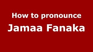 How to pronounce Jamaa Fanaka