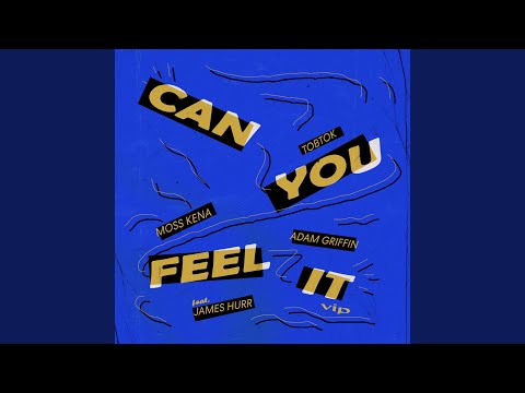 Can You Feel It (feat. James Hurr)