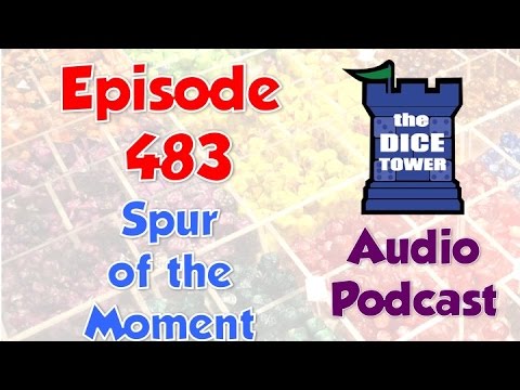 Dice Tower 483 - Spur of the Moment