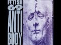 Fetish 69 - Antibody (1993)