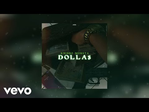 Knibbz Mobsta - Dollars (Official Audio)