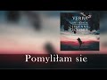 Verba feat Amy Maniak Pomyliłam się Verba feat Amy Maniak Pomyliłam się