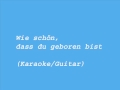 Wie schön, dass du geboren bist (karaoke, Gitarre ...