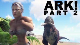 KING OF DINOSAURS - ARK: Survival Evolved Gameplay, Part 2