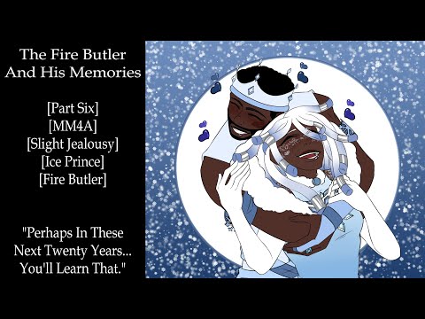 The Fire Butler And His Memories (Pt. 6) [ASMR] [MM4A] [Fire Butler] [Magic Battle] [Heart To Heart]
