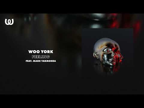 Woo York - Feeling feat. Mark Tarmonea