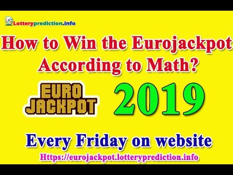 How to Win the Eurojackpot According to Math 2019?