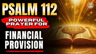 ⚜️God Just Revealed: Psalm 112 Prophecy That Cancels Debt AND Releases Overflowing Provision-TONIGHT