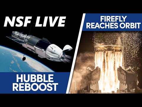 NSF Live: Talking SpaceX servicing Hubble, Firefly reaching orbit, & more NSF Live: Talking SpaceX servicing Hubble, Firefly reaching orbit, & more