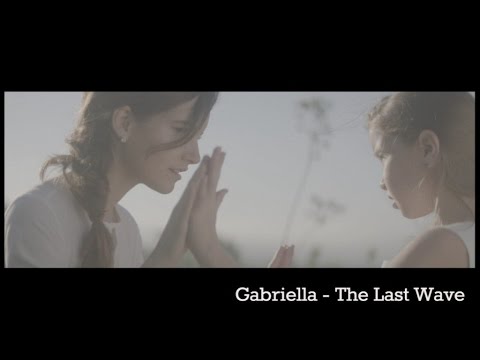 GABRIELLA - The Last Wave