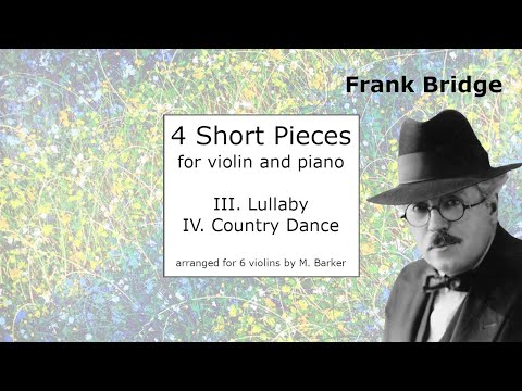 Four Short Pieces for Violin and Piano by Frank Bridge (H.104) - mvmts 3 and 4