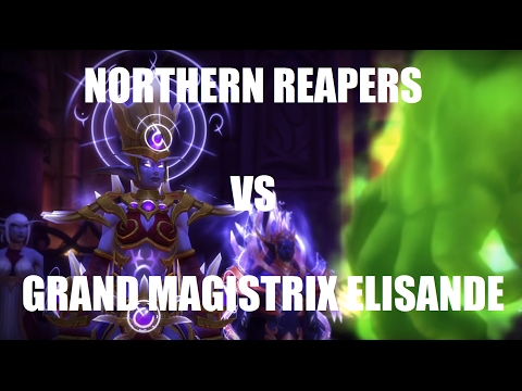 Northern Reapers - Heroic Grand Magistrix Elisande - Mistweaver Monk PoV