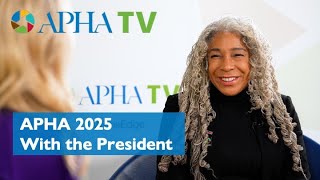 APHA 2025 Insights with the APHA President