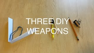 Three DIY Weapons | Easy | - How To Do Everything