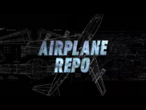 Airplane Repo S1 E1 Best In The Business