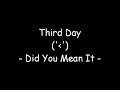 Did You Mean It Audio Third Day