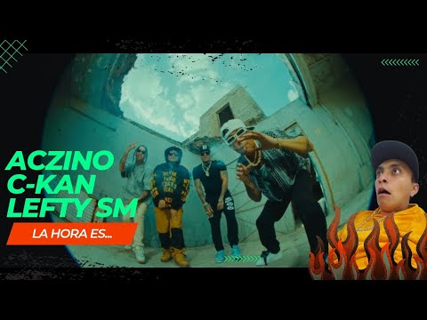 Aczino, C-Kan, Lefty SM - La Hora Es... | Reacción