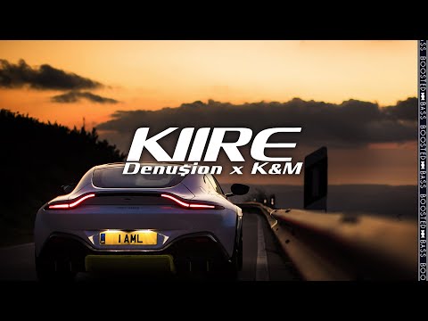 Denu$ion X K&M - KIIRE［Bass Boosted］