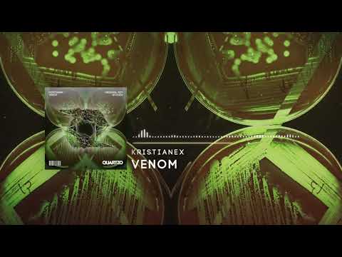 Kristianex - Venom (OUT NOW!) [FREE]